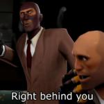 Spy "Right behind you" Gaming meme template blank  Gaming, Subterfuge, Behind, Knife, Stabbing, Heavy, Spy, Tf2