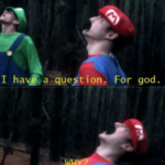 Meme Generator – Mario I have a question for God