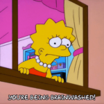 Lisa youre being brainwashed! Simpsons meme template blank  Simpsons, Lisa, Brainwashed, Sad, Warning, Opinion