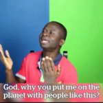God why you put me on the planet with people like this YouTube meme template blank  YouTube, Black Twitter, Angry, God, Religion, Shock, Arms, Reaction