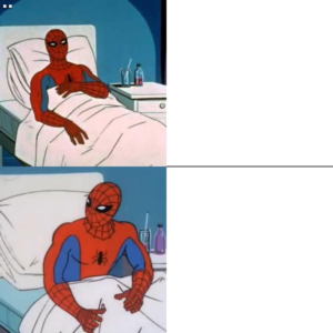 Spiderman getting up from bed Drake meme template