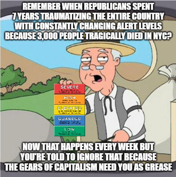 Political, Republicans, Obama, Covid, ACA Political Memes Political, Republicans, Obama, Covid, ACA text: REMEMBER WHEN REPUBLICANS SPENT 7 YEARS TRAUMATIZING THE ENTIRE COUNTRY CONSTANTLY-CHANGING ALERT LEVELS BECAUSES,OOOPEOPLE TRAGICALLY DIED IN SEVERE NOW THAT HAPPENSEVERYWEEKBUT CAPITALISM NEED AS GREASE 