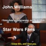 Star Wars Memes Ot-memes, Williams, John Williams, WSLDWI, Phantom Menace, Lisa text: John Williams: I have done pelling wrong, ev r, in:mylife. Star Wars Fans I know this, and I love you.  Ot-memes, Williams, John Williams, WSLDWI, Phantom Menace, Lisa