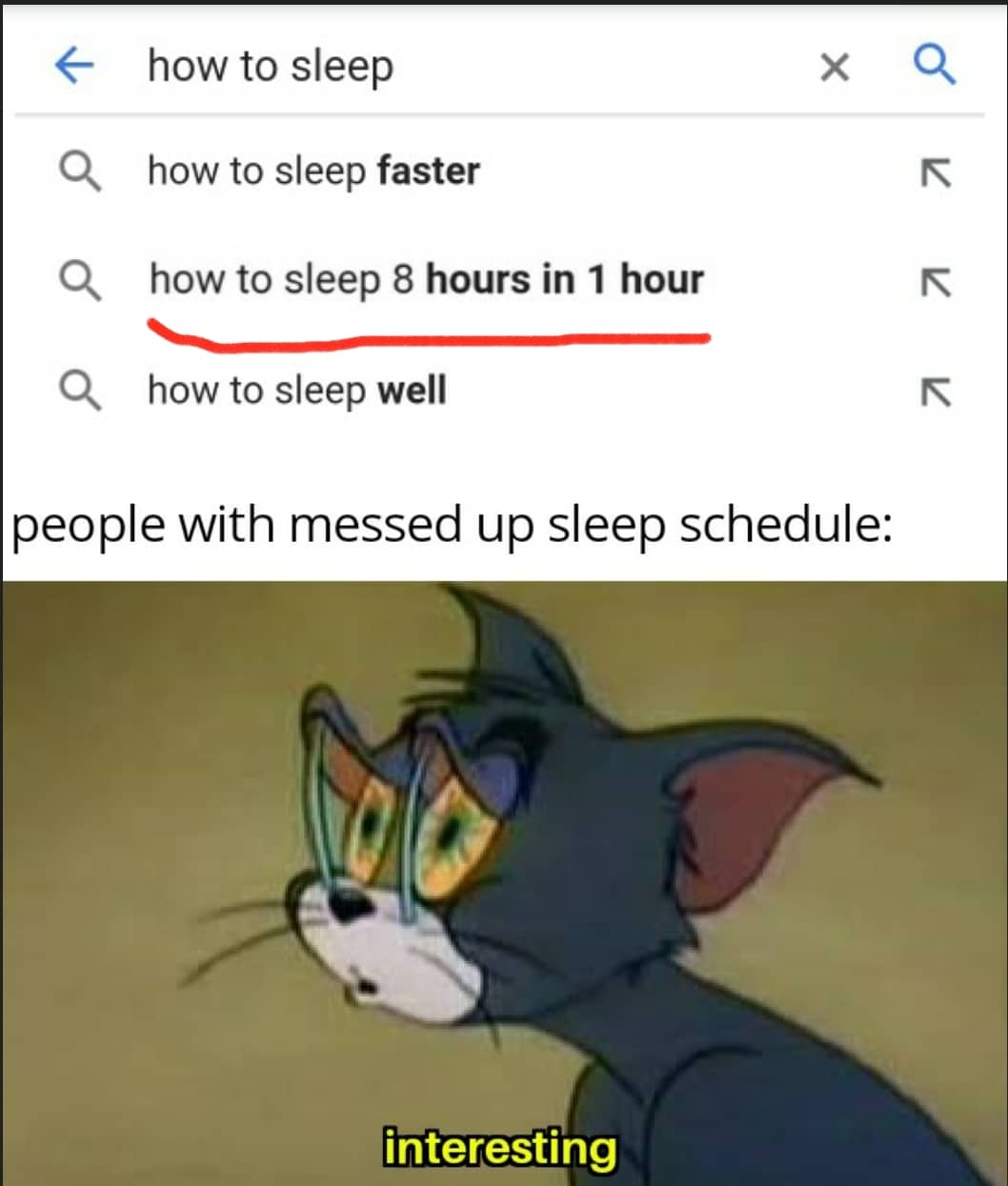 Funny, Great other memes Funny, Great text: k- Q Q how to sleep how to sleep faster how to sleep 8 hours in 1 hour how to sleep well people with messed up sleep schedule: (interesting 