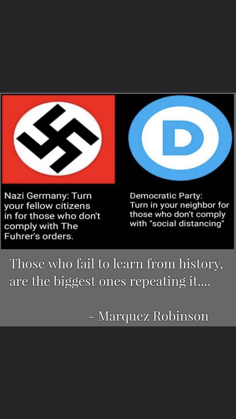 Political,  boomer memes Political,  text: Nazi Germany: Turn your fellow citizens in for those who don't comply with The Fuhrer's orders. Democratic Party: Turn in your neighbor for those who don't comply with 
