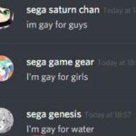 Water Memes Water,  text: Sega saturn chan im gay for guys Sega game gear I