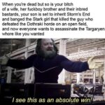 Game of thrones memes Robert-baratheon, Bobby, Bran, Gendry, YA SHITS, Westeros text: When you