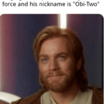 Star Wars Memes Prequel-memes, Obi, Toby, James, Ewan, Colin text: Colin Mcgregor, the brother of Ewan Mcgregor, is a pilot in the royal air force and his nickname is "Obi-Two" [visibl ewantjn hap iness]