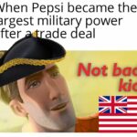 History Memes History, Pepsi, USSR, OC, Kendall Jenner, Hawaii text: When Pepsi became the 6th largest military power after ade deal 4 Not bad kid  History, Pepsi, USSR, OC, Kendall Jenner, Hawaii