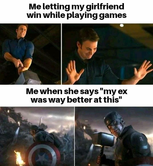 Funny, Endgame, No, Mjolnir, Marvel, BF other memes Funny, Endgame, No, Mjolnir, Marvel, BF text: Me letting my girlfriend win while playing games Me when she says 