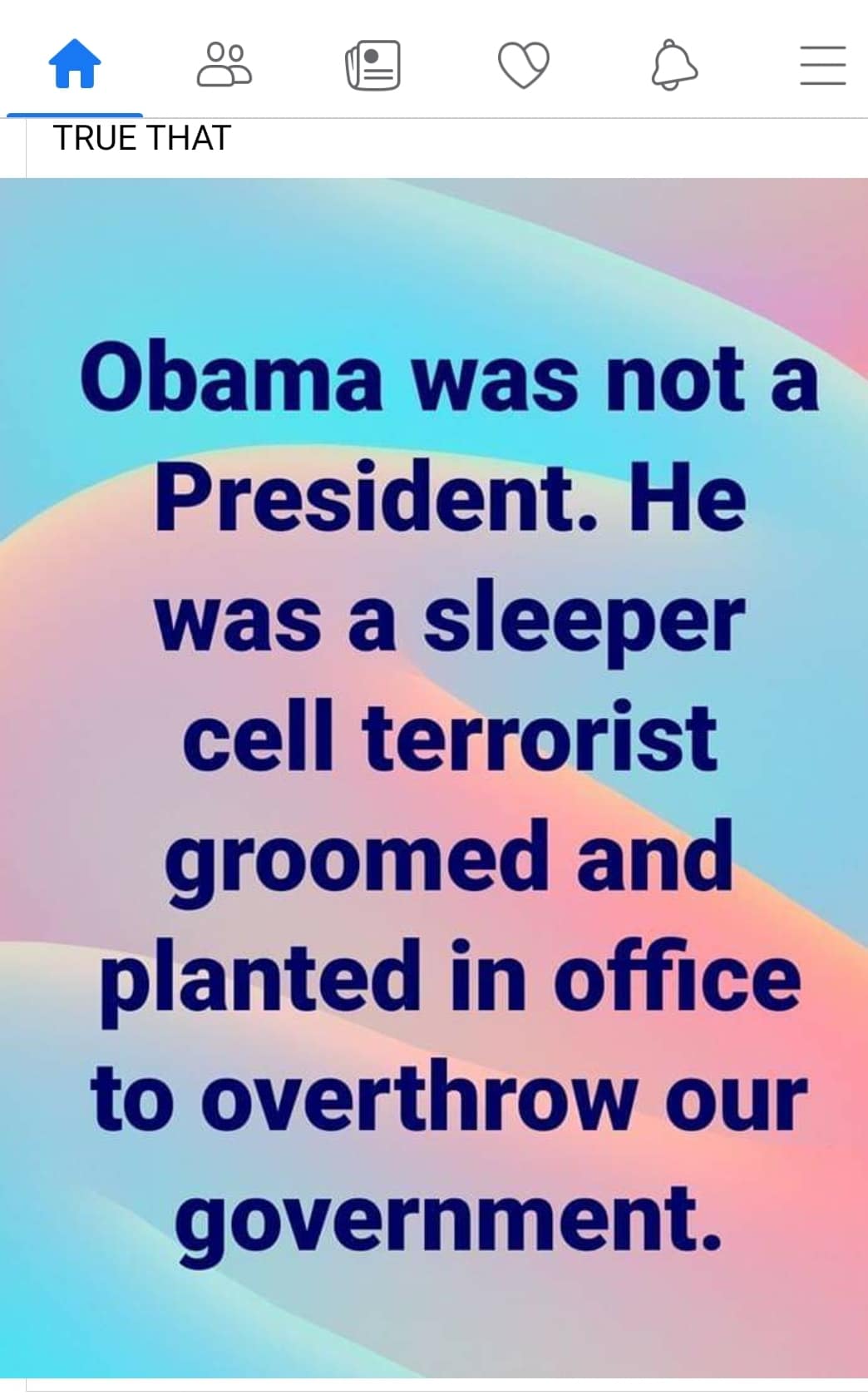Political, Trump boomer memes Political, Trump text: oo TRUE THAT 0 Obama was not a President. He was a sleeper cell terrorist groomed and planted in office to overthrow our government. 
