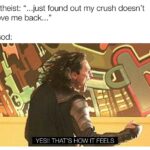Christian Memes Christian, God text: Athast • : "...just found out my crush doesn