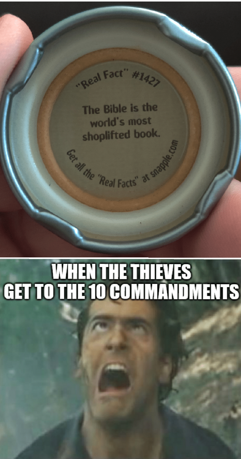 Christian, Earth Christian Memes Christian, Earth text: The Bible is the world's most shoplifted book. WHEN THE THIEVES GETTO THE 10 COMMANDMENTS 