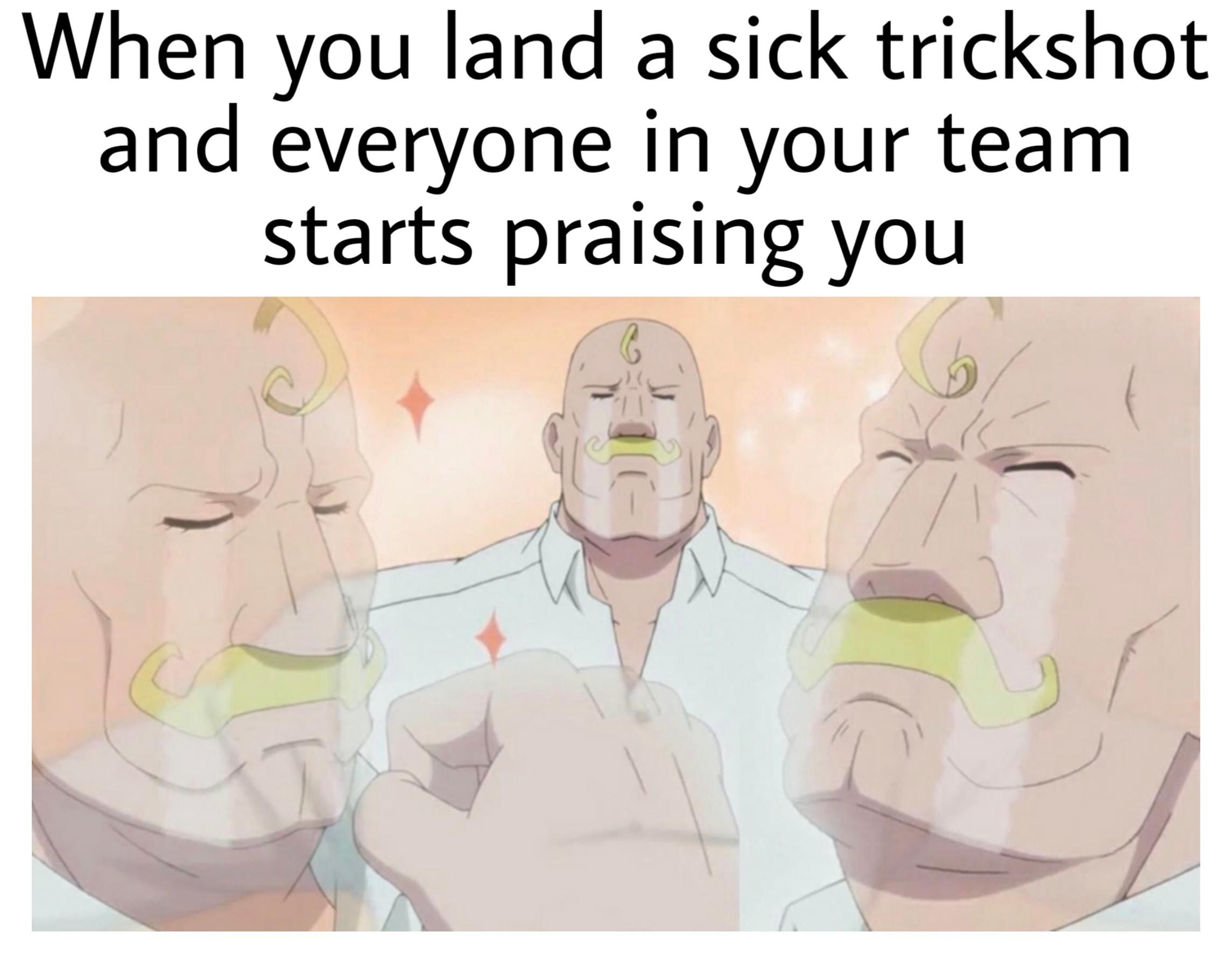 Wholesome memes, Armstrong Wholesome Memes Wholesome memes, Armstrong text: When you land a sick trickshot and everyone in your team starts praising you 