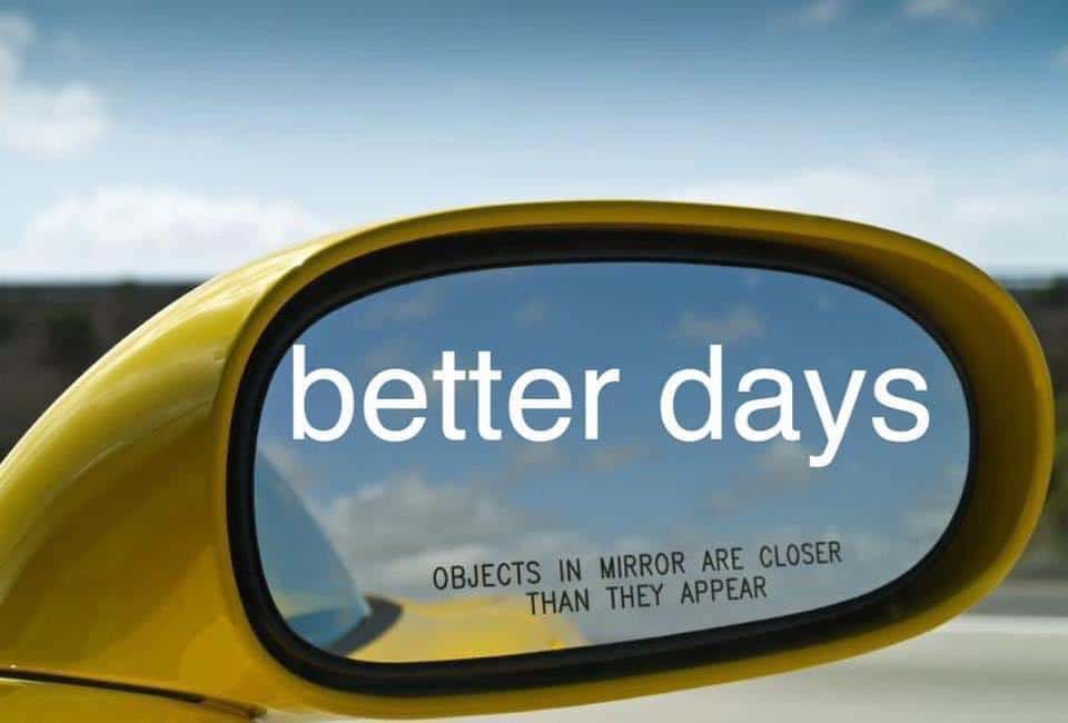 Cute, wholesome memes, Corvette Wholesome Memes Cute, wholesome memes, Corvette text: better days OBJECTS IN MIRROR ARE CLOSER THAN THEY APPEAR 
