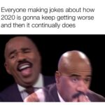 other memes Funny, God, December, Reddit, China, Chernobyl text: Everyone making jokes about how 2020 is gonna keep getting worse and then it continually does 