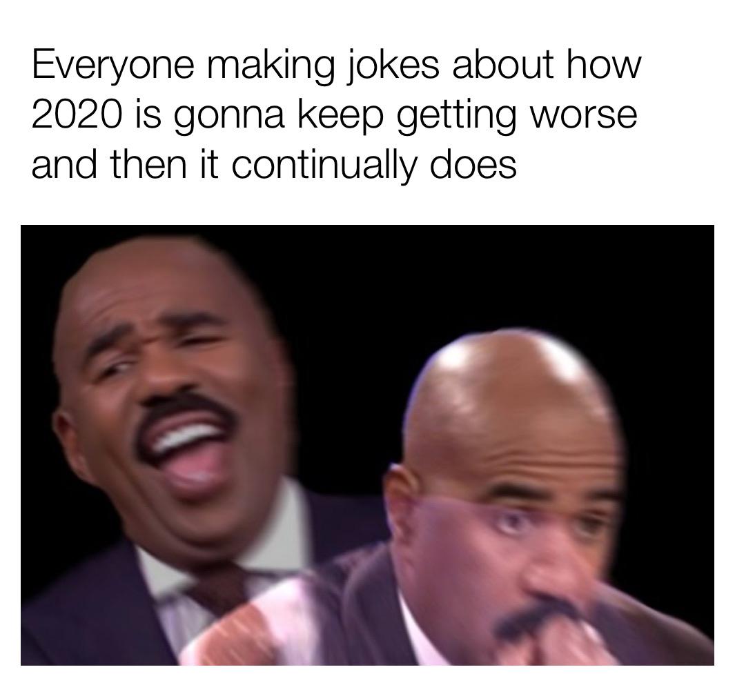Funny, God, December, Reddit, China, Chernobyl other memes Funny, God, December, Reddit, China, Chernobyl text: Everyone making jokes about how 2020 is gonna keep getting worse and then it continually does 