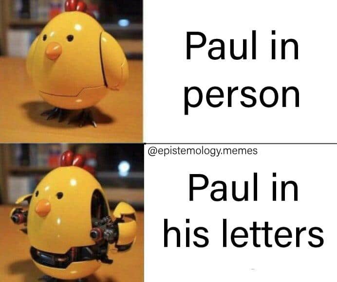 Christian,  Christian Memes Christian,  text: Paul in person @epistemology.memes Paul in his letters 