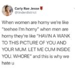 feminine memes Women, Boy text: Carly Rae Jesse @tinderdistrict When women are horny we