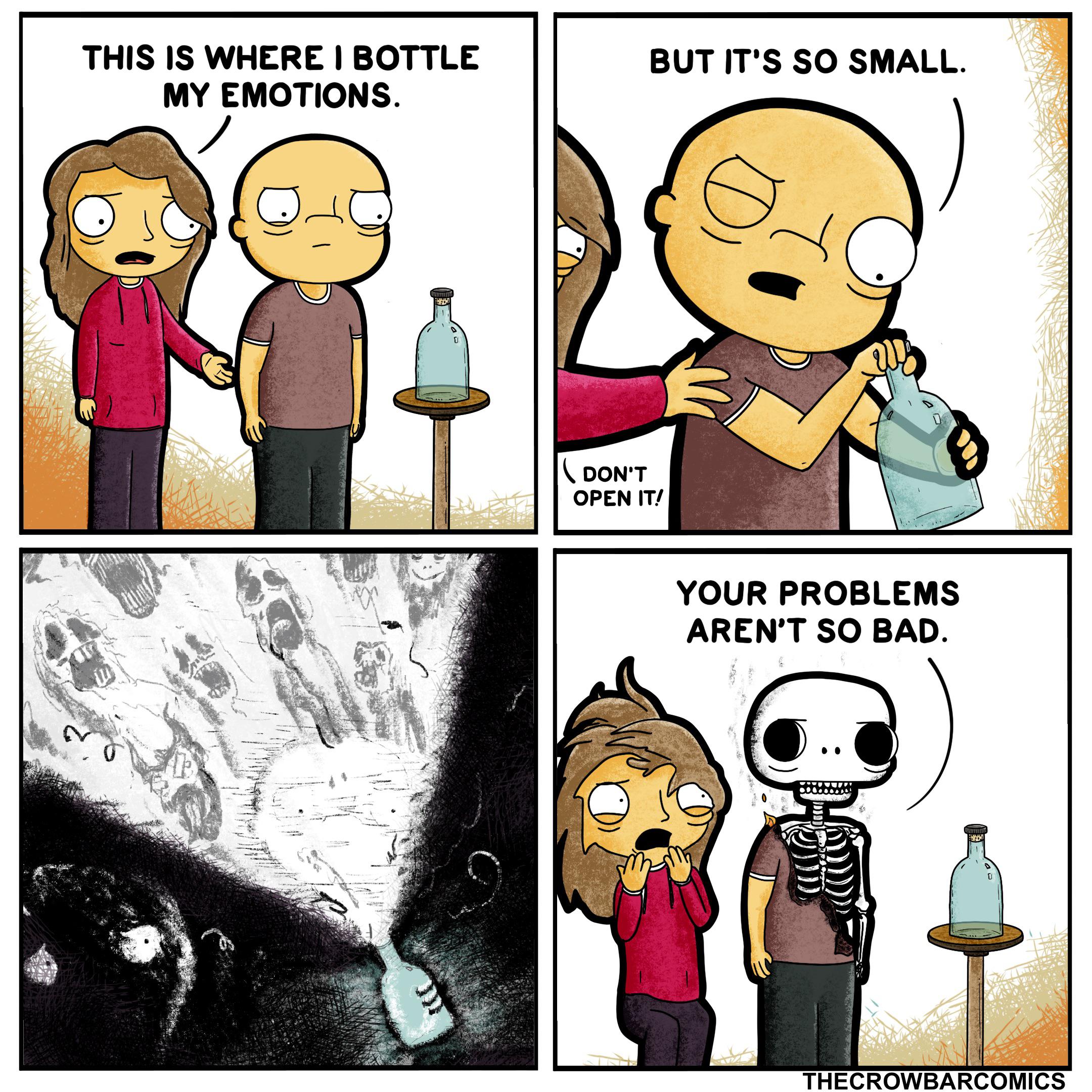 Bottled up. [oc], Stewie Comics Bottled up. [oc], Stewie text: THIS IS WHERE I BOTTLE MY EMOTIONS. BUT IT'S SO SMALL. DON'T OPEN IT! YOUR PROBLEMS AREN'T SO BAD. THECROWBARCOMICS 