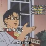 History Memes History, Aliens, History Channel, European, Egypt, Ancient Aliens text: Ancient Civilization anythijng«above caveman level DumbsfüCks Is this aliens ? 