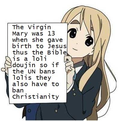 Anime, Mary, Joseph, Loli, Jesus, Japan Anime Memes Anime, Mary, Joseph, Loli, Jesus, Japan text: The vi rgin Mary was 13 when she gave bi rth to Jesus thus the Bibl is a Ioli doujin so if the UN bans 101 is they also have to ban chri sti an i ty 