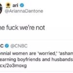 feminine memes Women, Plus, Link, Let text: ari O @AriannaDantone No the fuck we