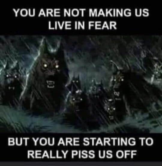 Political, YOUR CORONA LIES WILL TURN US INTO WOLVES SONNY boomer memes Political, YOUR CORONA LIES WILL TURN US INTO WOLVES SONNY text: YOU ARE NOT MAKING US LIVE IN FEAR BUT YOU ARE STARTING TO REALLY PISS US OFF 