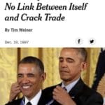 History Memes History, CIA, Tim Weiner, Ricky Ross, American, America text: c.1.A. Says It Has Found No Link Between Itself and Crack Trade By Tim Weiner Dec. 19, 1997 