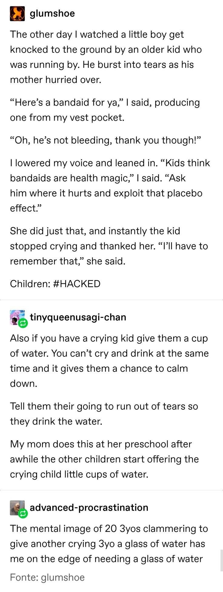 Water, Stick Water Memes Water, Stick text: glumshoe The other day I watched a little boy get knocked to the ground by an older kid who was running by. He burst into tears as his mother hurried over. 