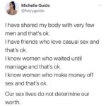 feminine memes Women, Big text: Michelle Guido @heyyguido I have shared my body with very few men and that