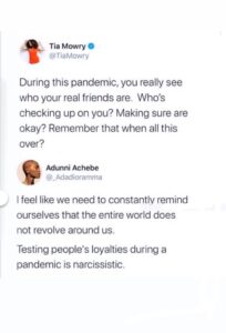 Black Twitter Memes tweets, Sister Sister, Reddit, Stop, Real, People text: Tia Mowry O @TiaMowry During this pandemic, you really see who your real friends are. Who's checking up on you? Making sure are okay? Remember that when all this over? Adunni Achebe @_Adadioramma I feel like we need to constantlv remind ourselves that the entire world does not revolve around us. Testing people's loyalties during a pandemic is narcissistic.