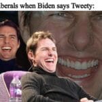 Political Memes Political, Biden, Trumpers, Trump, America text: Neoliberals when Biden says Tweety:  Political, Biden, Trumpers, Trump, America
