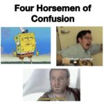 other memes Funny, John Cena, Wait, John, Confused, TH ONE text: Four Horsemen of [visible confusion] 