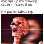 Dank Memes Hold up, Spin, Wheel, HolUp, Thanks, SJUGNb text: me: mps up my drawing cause i messed it up the guy im tattooing:  Hold up, Spin, Wheel, HolUp, Thanks, SJUGNb