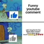 other memes Funny, Thanks, Reddit, SOILED IT, Webtoon, Thank text: Funny youtube comment edit: Omg thx for the likes!! Didn