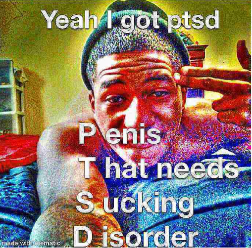 Deep-fried, WalMart, PTSD Deep Fried Memes Deep-fried, WalMart, PTSD text: Yeah4 P eniś? tsd 