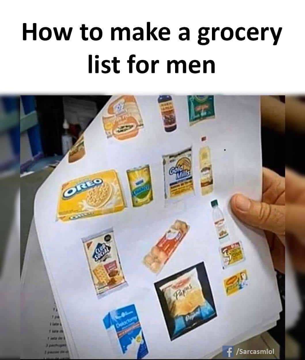 Cringe, En CanT cringe memes Cringe, En CanT text: How to make a grocery list for men --7 f /Sarcasmlol 