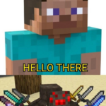 minecraft memes Minecraft, Steve text: GENERAL KENOBI  Minecraft, Steve