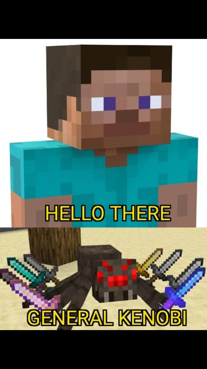 Minecraft, Steve minecraft memes Minecraft, Steve text: GENERAL KENOBI 