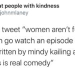 feminine memes Women, Women text: eat people with kindness @johnmlaney men will tweet "women aren