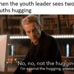 Christian Memes Christian, Agh text: When the youth leader sees two youths hugging "No, no, not the hugging! I