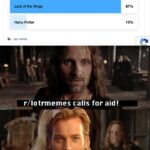 Star Wars Memes Prequel-memes, Harry Potter, LOTR, Rings, Lord, Potter text: What is the ultimate fantasy franchise? Lord of the Rings Harry Potter 1221 VOTES 87% 13% r Iotrmemes calls for aid! and r/prequelmemes will answer. 