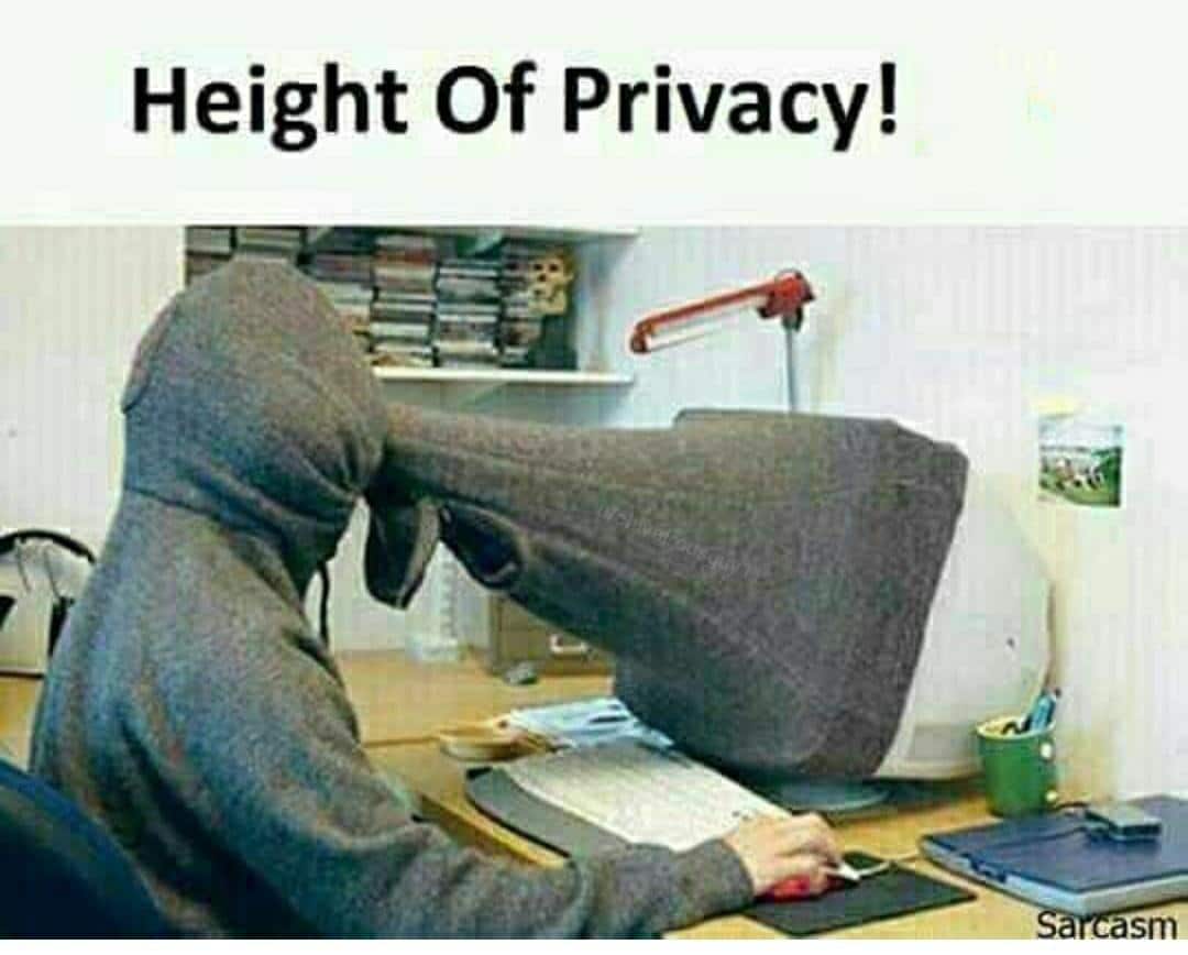 Cringe,  cringe memes Cringe,  text: Height Of Privacy! 