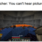 minecraft memes Minecraft, TSSS, TSS, TS TS text: Teacher: You can