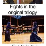 Star Wars Memes Ot-memes, Anakin, Vader, Star Wars, Yoda, Palpatine text: Fights in the prequels Fights in the original trilogy Fights in the sequels  Ot-memes, Anakin, Vader, Star Wars, Yoda, Palpatine
