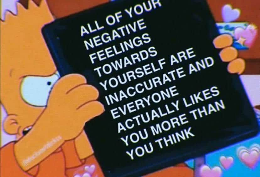 Cute, wholesome memes, Volumes Wholesome Memes Cute, wholesome memes, Volumes text: ALL OF YOU NEGATIVE FEELINGS YOURSELF ARE INACCURATE AND O EVERYONE ACTUALLY LIKES YOU MORE THAN YOU THINK 
