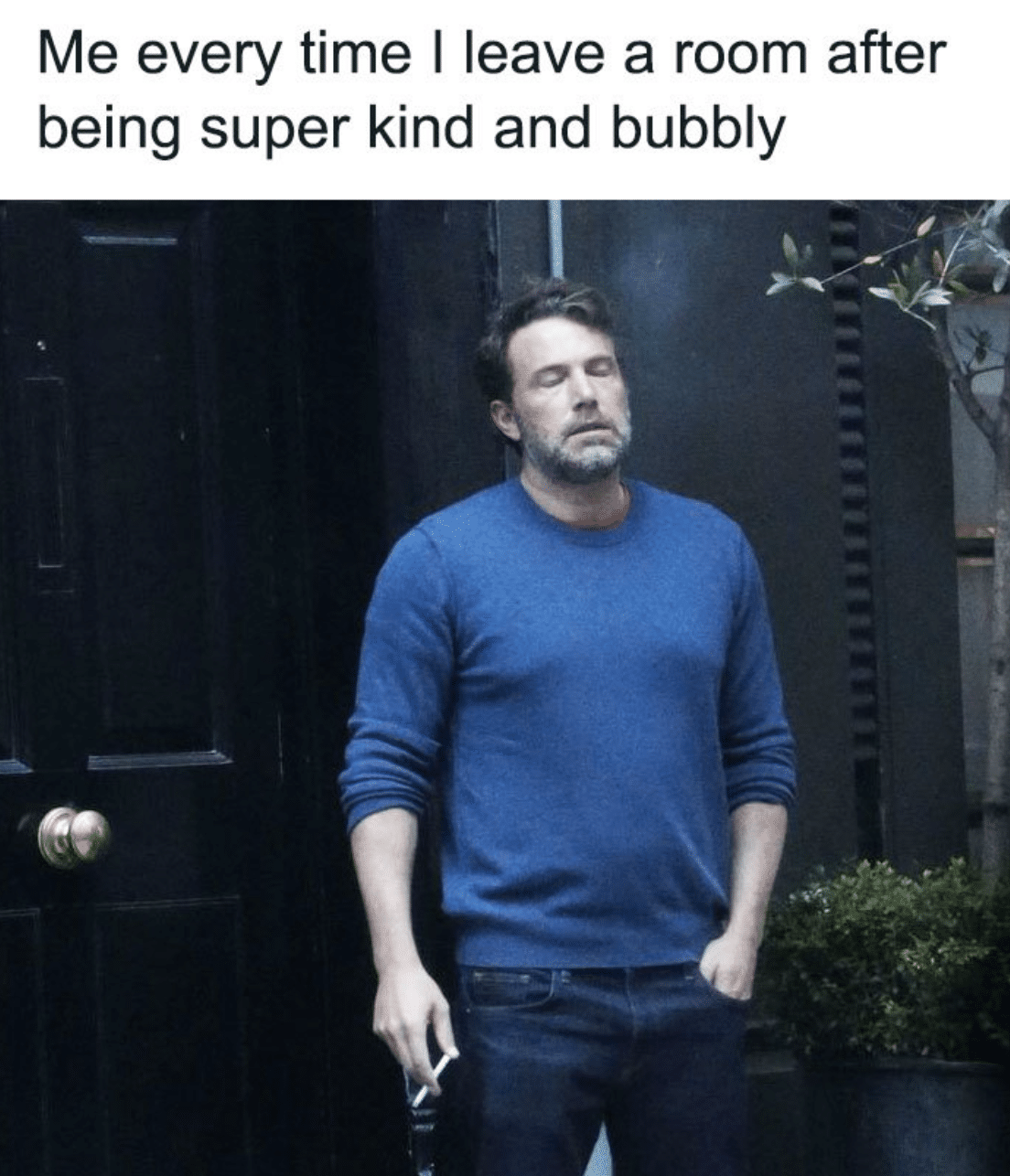 Depression,  depression memes Depression,  text: Me every time I leave a room after being super kind and bubbly 