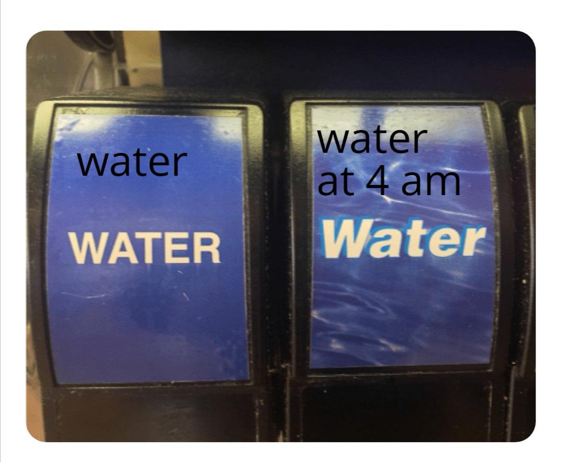 Water,  Water Memes Water,  text: water WATER water—ar at 4 am Water 