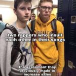 other memes Funny, Eminem, MGK, Uzi, Taylor Swift, Nas text: two rappers "he insult other in their sOngs —the agreement they previously,made to increase sales 